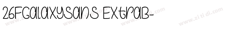 26FGalaxySans ExtraB字体转换